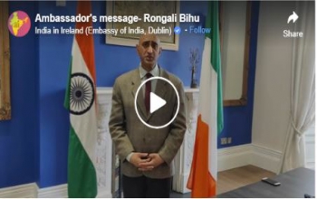 Ambassador's message of greetings to Assam Society of Ireland on the occasion of Rongali Bihu, Assamese New Yearhttps://fb.watch/5kLO3llEvp/
